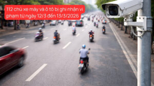 112 chủ xe máy và ô tô bị ghi nhận vi phạm từ ngày 12:3 đến 13:3:2026